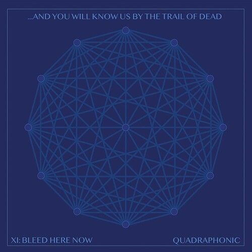 …And You will Know By The Trail Of Dead – XI: Bleed Here Now